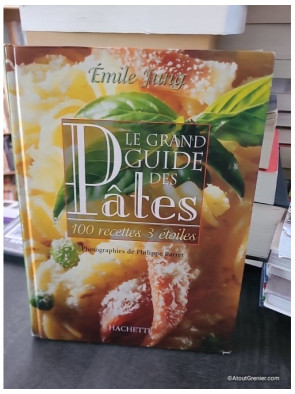 Le grand guide des pâtes - Émile Jung