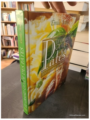 Le grand guide des pâtes - Émile Jung