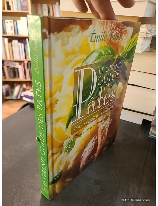 Le grand guide des pâtes - Émile Jung