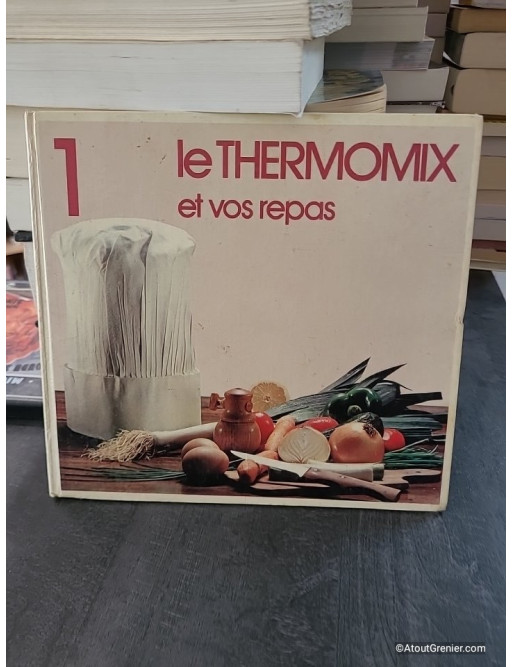 Le Thermomix et vos repas, tome 1 - P. Y. Lamotte