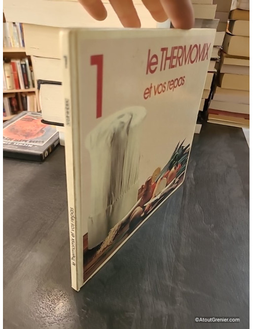 Le Thermomix et vos repas, tome 1 - P. Y. Lamotte