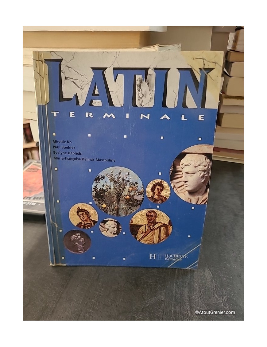 Latin Terminale - Livre de l'élève - Édition 2003 - Mireille Ko et Paul Boehrer