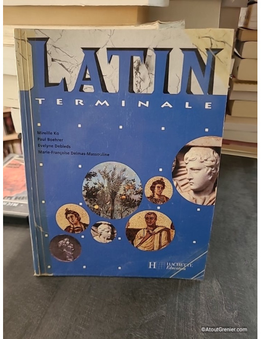 Latin Terminale - Livre de l'élève - Édition 2003 - Mireille Ko et Paul Boehrer
