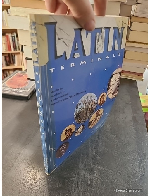 Latin Terminale - Livre de l'élève - Édition 2003 - Mireille Ko et Paul Boehrer