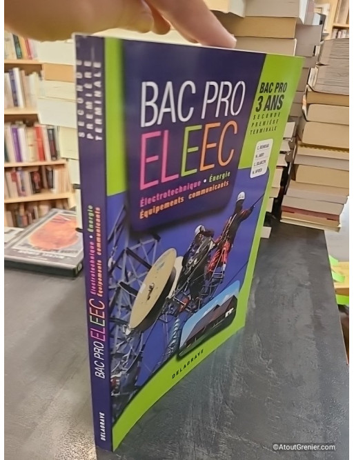 Électrotechnique, Énergie, Équipements Communicants 2de, 1re, Tle Bac Pro ELEEC - Christian Bounouar