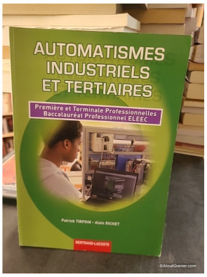 Automatismes Industriels Et Tertiaires 1re Et Tle Bac Pro ELEEC - Patrick Tirfoin