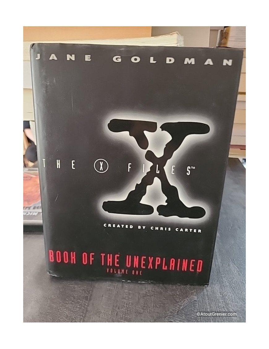 X-Files Book of the Unexplained - Volume 1 - Jane Goldman