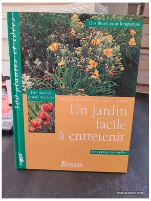Un jardin facile à entretenir - Didier Willery et Pascal Garbe