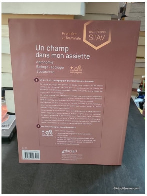 Un champ dans mon assiette - Agronomie, biologie-écologie, zootechnie 1re et Tle STAV - Isabelle Monchâtre