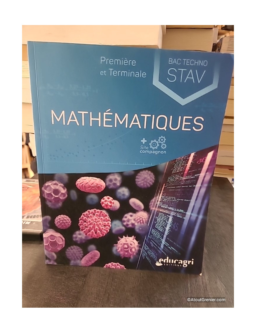 Mathématiques Première et Terminale Bac technologique STAV - Joël Ageorges