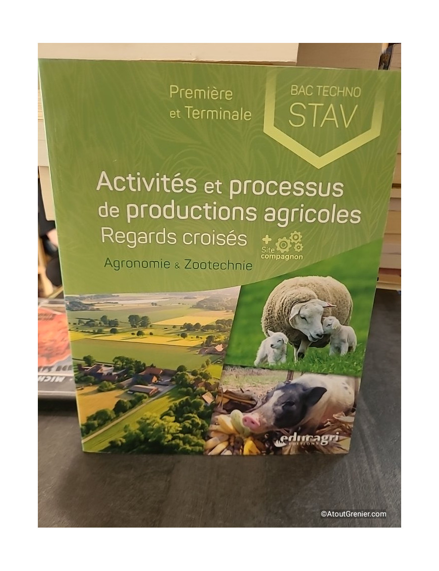 Activités et processus de productions agricoles : Regards croisés - BAC TECHNO STAV - Thomas Baradel