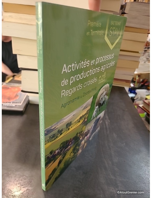 Activités et processus de productions agricoles : Regards croisés - BAC TECHNO STAV - Thomas Baradel