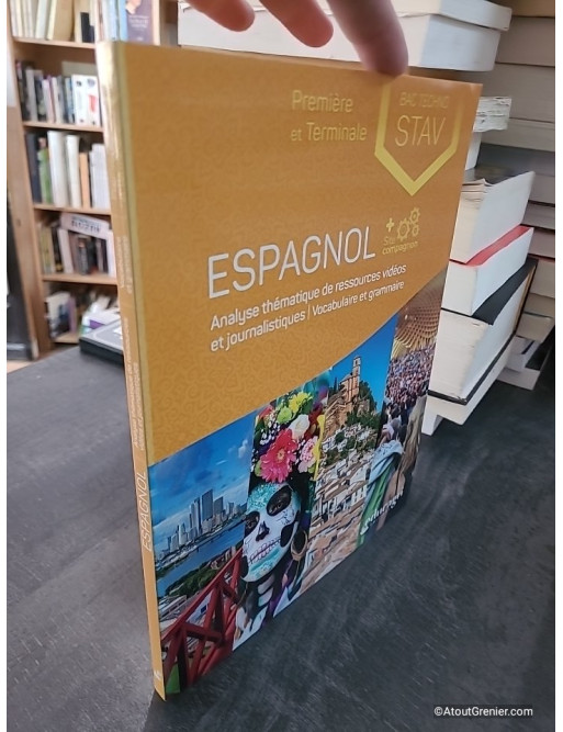 Espagnol BAC techno STAV 1re et terminale - Marie-Luce Piloz et Géraldine Alexandre