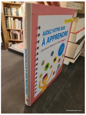 Aidez Votre Ado À Apprendre - 80 Techniques Pédagogiques Positives En Images - Carol Vorderman