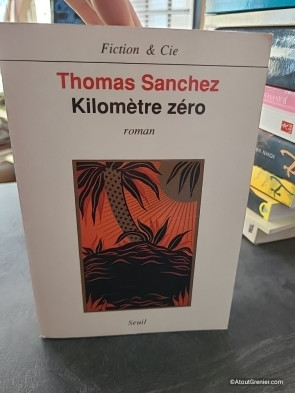 Kilomètre zéro - Thomas Sanchez