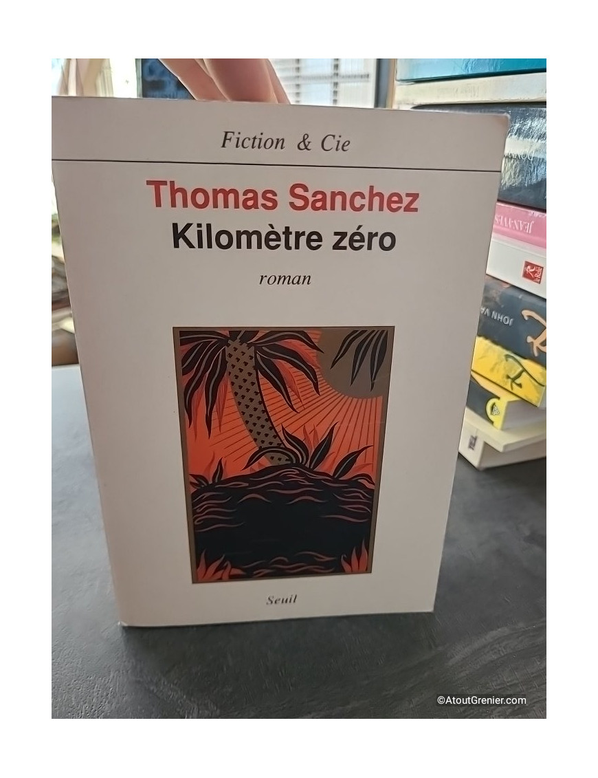 Kilomètre zéro - Thomas Sanchez