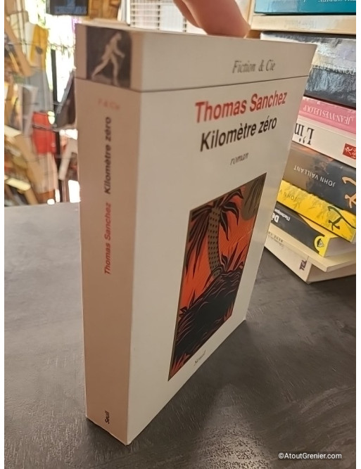 Kilomètre zéro - Thomas Sanchez