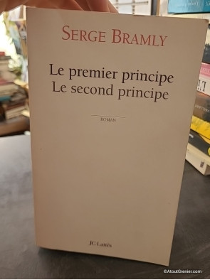 Le Premier Principe, Le Second Principe - Prix Interallié 2008 - Serge Bramly