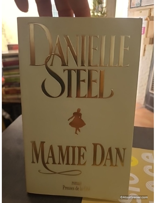 Mamie Dan, par Danielle Steel : un roman émouvant sur le destin