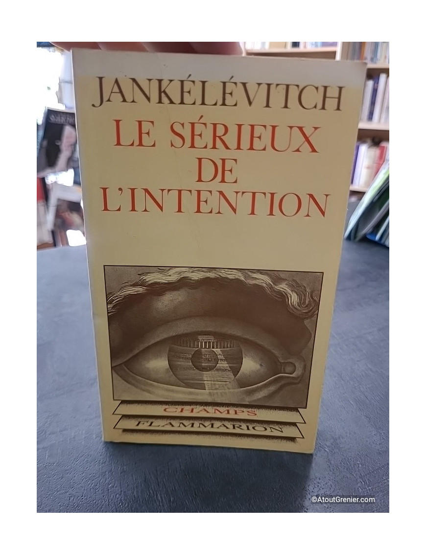 Traité des vertus. Le sérieux de l'intention - Vladimir Jankélévitch