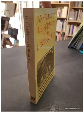 Traité des vertus. Le sérieux de l'intention - Vladimir Jankélévitch