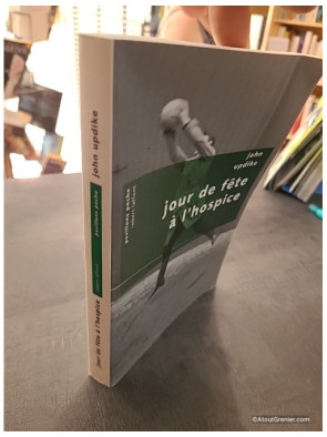 Jour de fête à l'hospice - John Updike