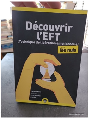 Découvrir l'EFT pour les Nuls, poche, 2e éd. - Helena Fone