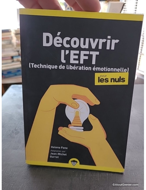 Découvrir l'EFT pour les Nuls, poche, 2e éd. - Helena Fone