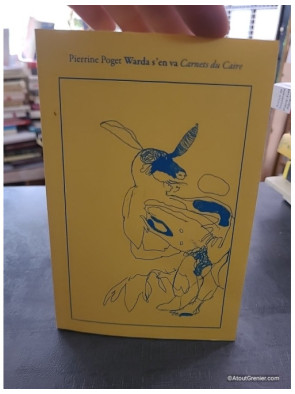 Warda s'en va - Carnets du Caire - Pierrine Poget