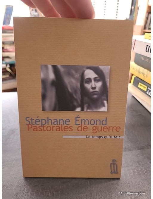 Pastorales de guerre récits - Stéphane Émond