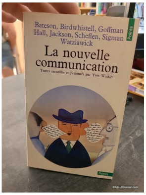 La nouvelle communication - Gregory Bateson et collectif