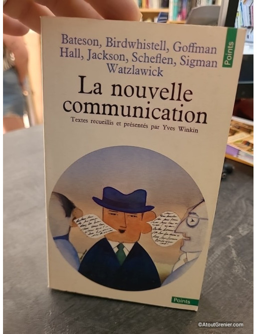 La nouvelle communication - Gregory Bateson et collectif