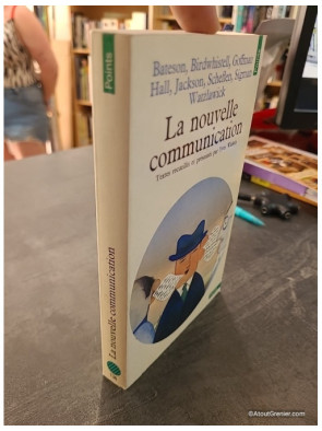 La nouvelle communication - Gregory Bateson et collectif