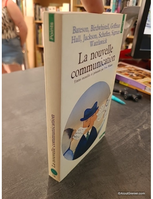 La nouvelle communication - Gregory Bateson et collectif