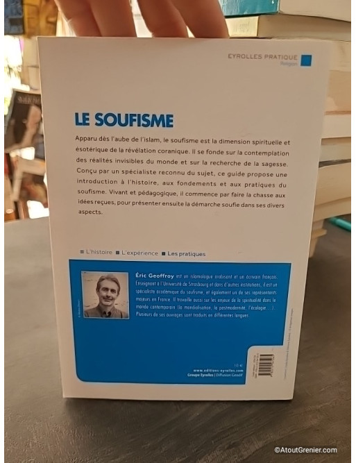 Le soufisme - Histoire, fondements, pratique - Éric Geoffroy
