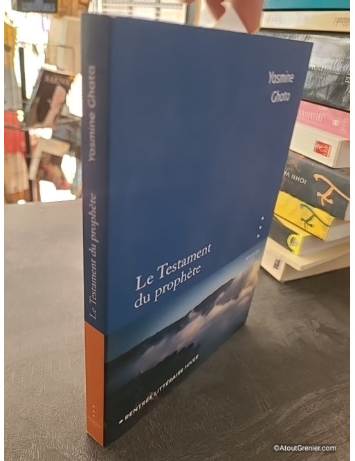 Le Testament du prophète - Prix de la Closerie des Lilas 2023 - Yasmine Ghata