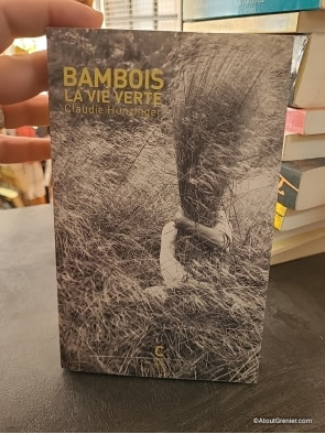 Bambois, la vie verte - Claudie Hunzinger