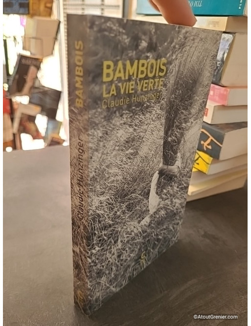 Bambois, la vie verte - Claudie Hunzinger