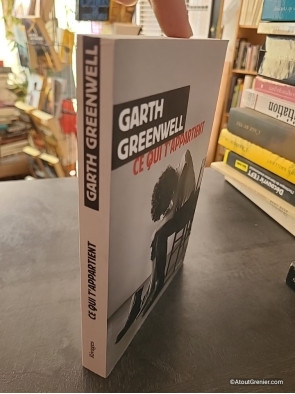 Ce qui t'appartient - Garth Greenwell