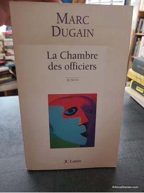 La chambre des officiers - Marc Dugain