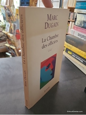 La chambre des officiers - Marc Dugain