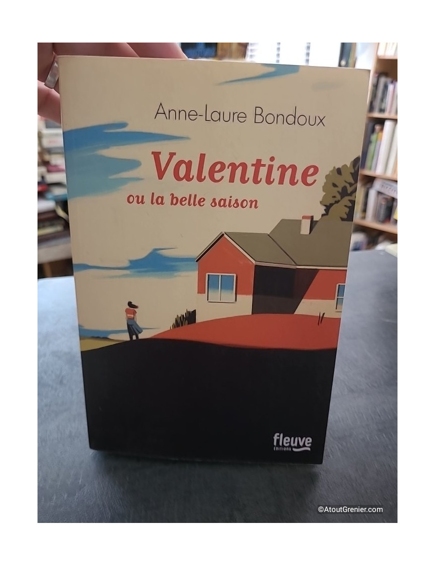 Valentine ou la belle saison - Anne-Laure Bondoux