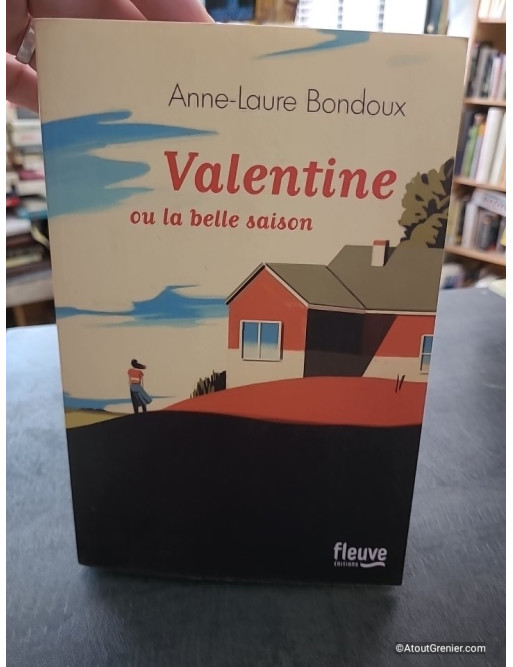 Valentine ou la belle saison - Anne-Laure Bondoux