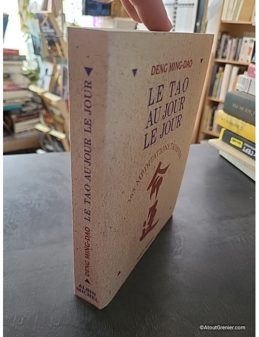 Le Tao au jour le jour - 365 Méditations Taoïstes - Ming Dao Deng