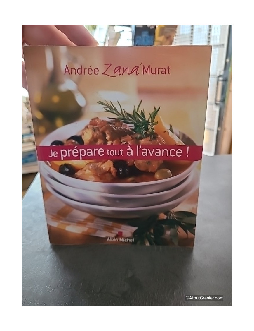 Je prépare tout à l'avance ! - Andrée Zana-Murat