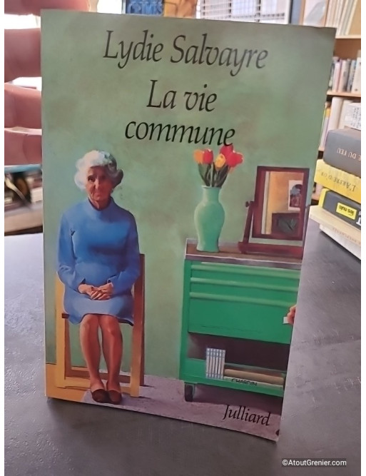 La vie commune - Lydie Salvayre