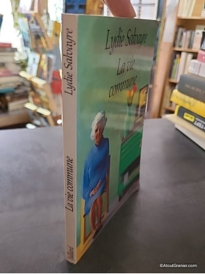 La vie commune - Lydie Salvayre