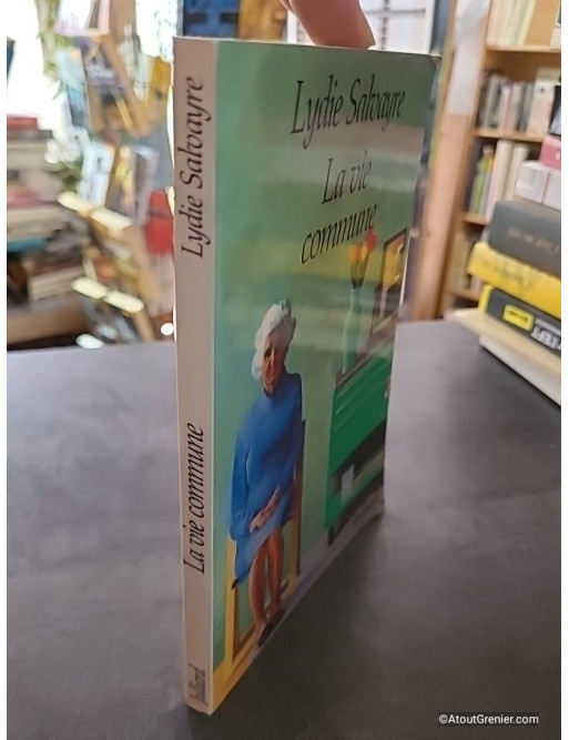 La vie commune - Lydie Salvayre