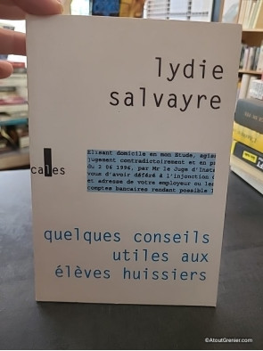 Quelques conseils utiles aux élèves huissiers - Lydie Salvayre