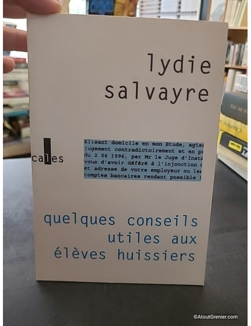 Quelques conseils utiles aux élèves huissiers - Lydie Salvayre